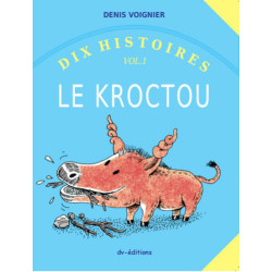 Dix Histoires vol. 1 / Le Kroctou