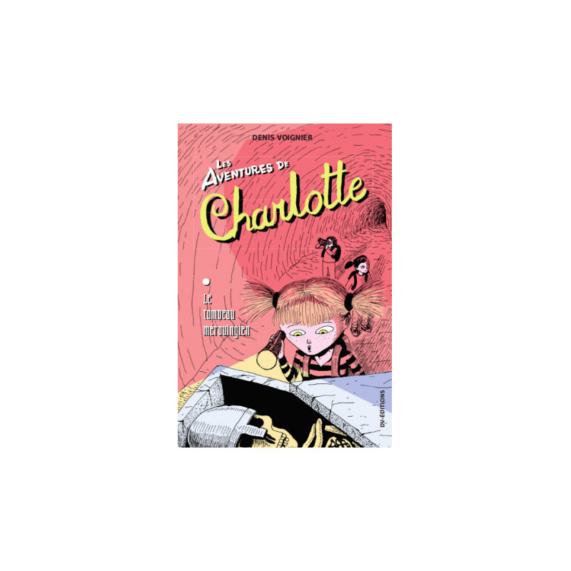 Les Aventures de Charlotte / vol. 1 / le tombeau mérovingien