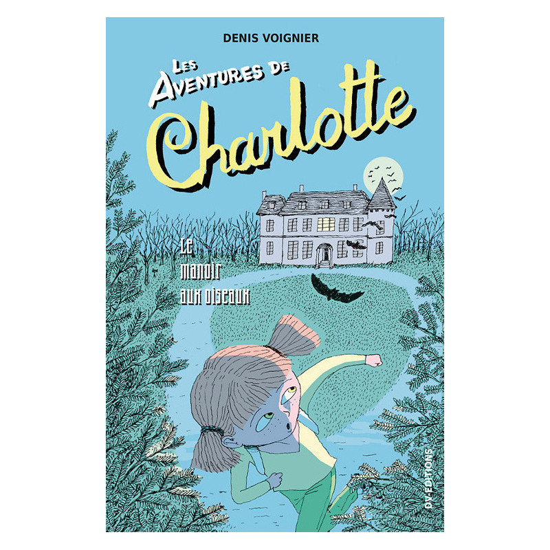 Les Aventures de Charlotte / vol. 2 / le manoir aux oiseaux