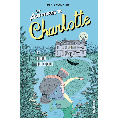 Les Aventures de Charlotte / vol. 2 / le manoir aux oiseaux