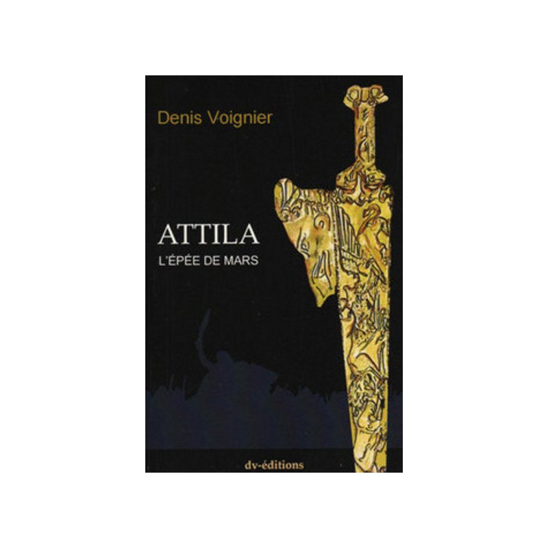 Attila, l'épée de Mars