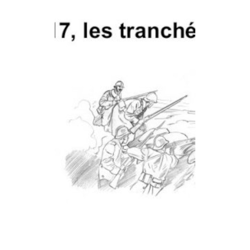 LD 02 - 1917 Les Tranchées